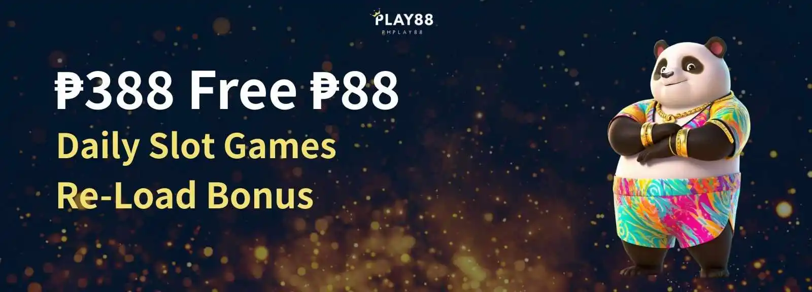 388₱ Free 88₱ Daily Re-Load Bonus